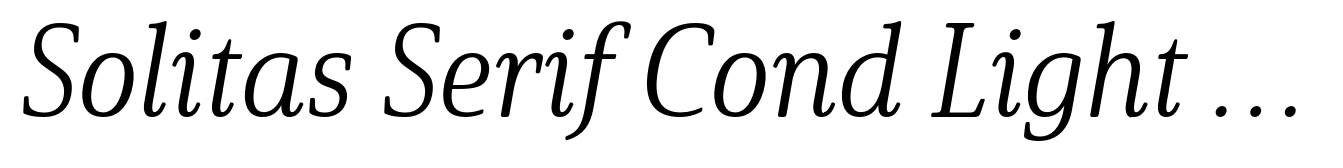 Solitas Serif Cond Light Italic